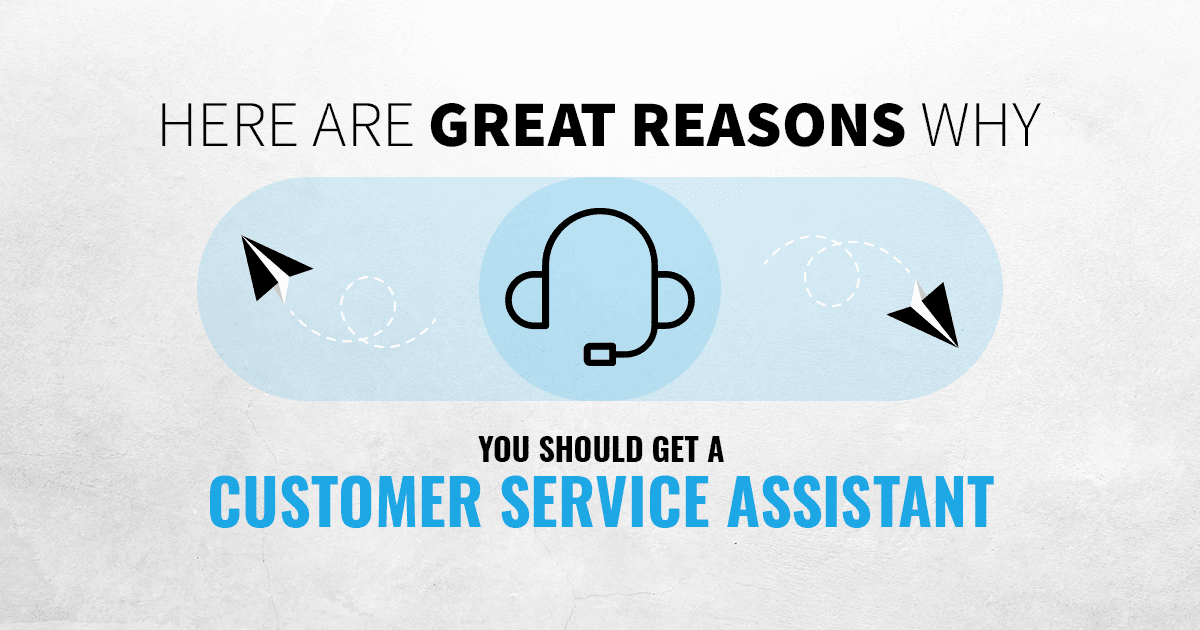 Do You Need a Customer Service Assistant? Signs That Say Yes