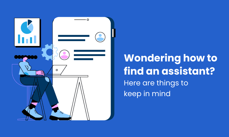 How to Find a Virtual Assistant That’s the Best Fit for You